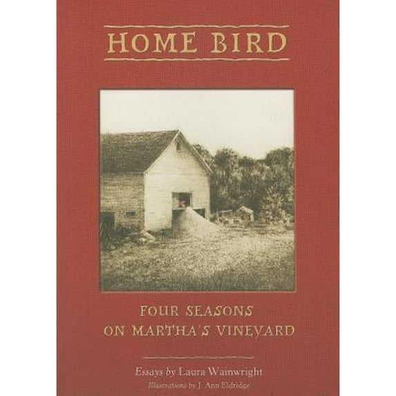 Pre-Owned Home Bird: Four Seasons on Martha's Vineyard (Paperback) 0982714688 9780982714683