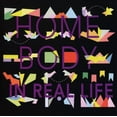 thumbnail image 1 of Home Body - In Real Life - Rock - CD, 1 of 1