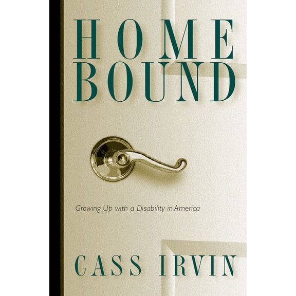 Home Bound : Growing Up With A Disability (Paperback)