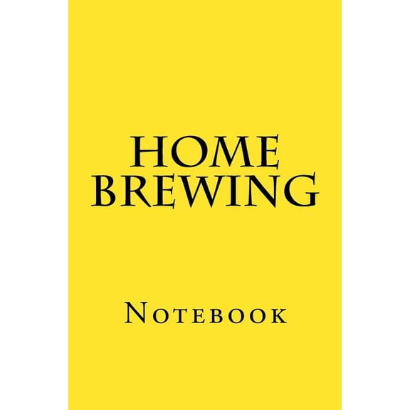 Home Brewing : Notebook (Paperback)