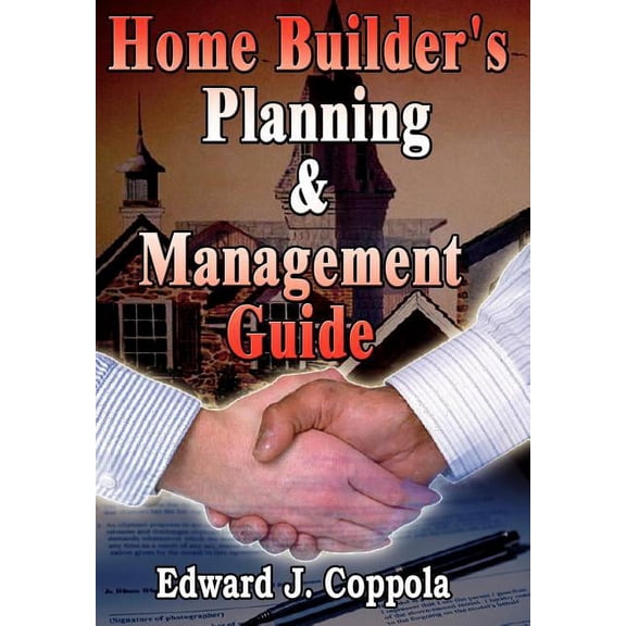 Home Builder's Planning & Management Guide, (Hardcover)