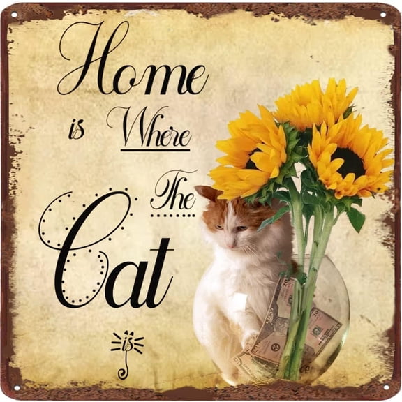 Home is Where The Cat is Quote Metal Tin Sign Gifts for Cat Lovers Pet Cat Sign, Kitty Sign, Animal Wall Art, Plaque Hanging Wall Art for Home Office Cafes Bedroom 12x12 inches