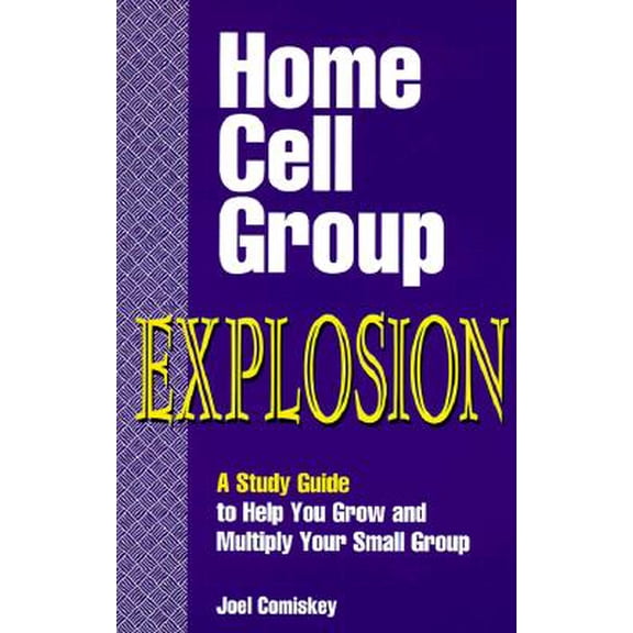 Pre-Owned Home Cell Group Explosion : A Study Guide to Help You Grow and Multiply Your Small Group (Paperback)
