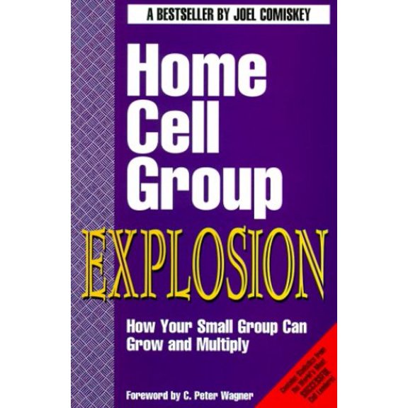Pre-Owned Home Cell Group Explosion: How Your Small Group Can Grow and Multiply (Paperback) 1880828065 9781880828069