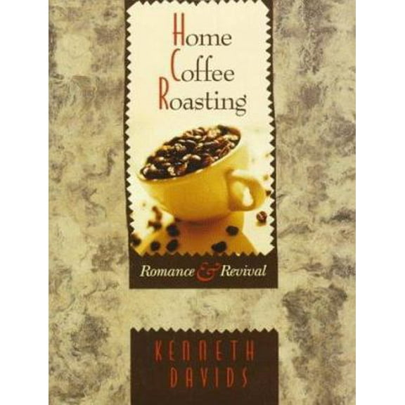 Pre-Owned Home Coffee Roasting: Romance and Revival (Paperback) 0312141114 9780312141110