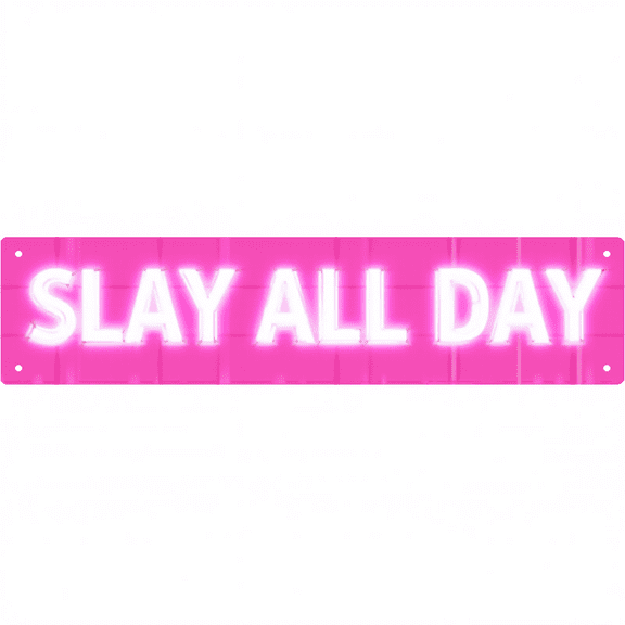 Metal Wall Art 16*4 inches "SLAY ALL DAY" Pink Neon Style Sassy Quote tin signs