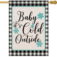 thumbnail image 1 of Home Decorative Baby It''s Cold Outside Winter House Flag, Garden Yard Black White Buffalo Plaid Check Outside Decoration, Christmas Snowflakes Farmhouse Outdoor Large Decor Double Sided 28 x 40, 1 of 6