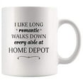 thumbnail image 1 of Home Depot Mug I Like Long Romantic Walks Down Every Aisle At Home Depot Funny Coffee Mugs for Women & Men 11 oz Cup Printed Both Sides, 1 of 5