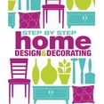 thumbnail image 1 of Pre-Owned Step-by-Step Home Design and Decorating (Hardcover) 0756689767 9780756689766, 1 of 1