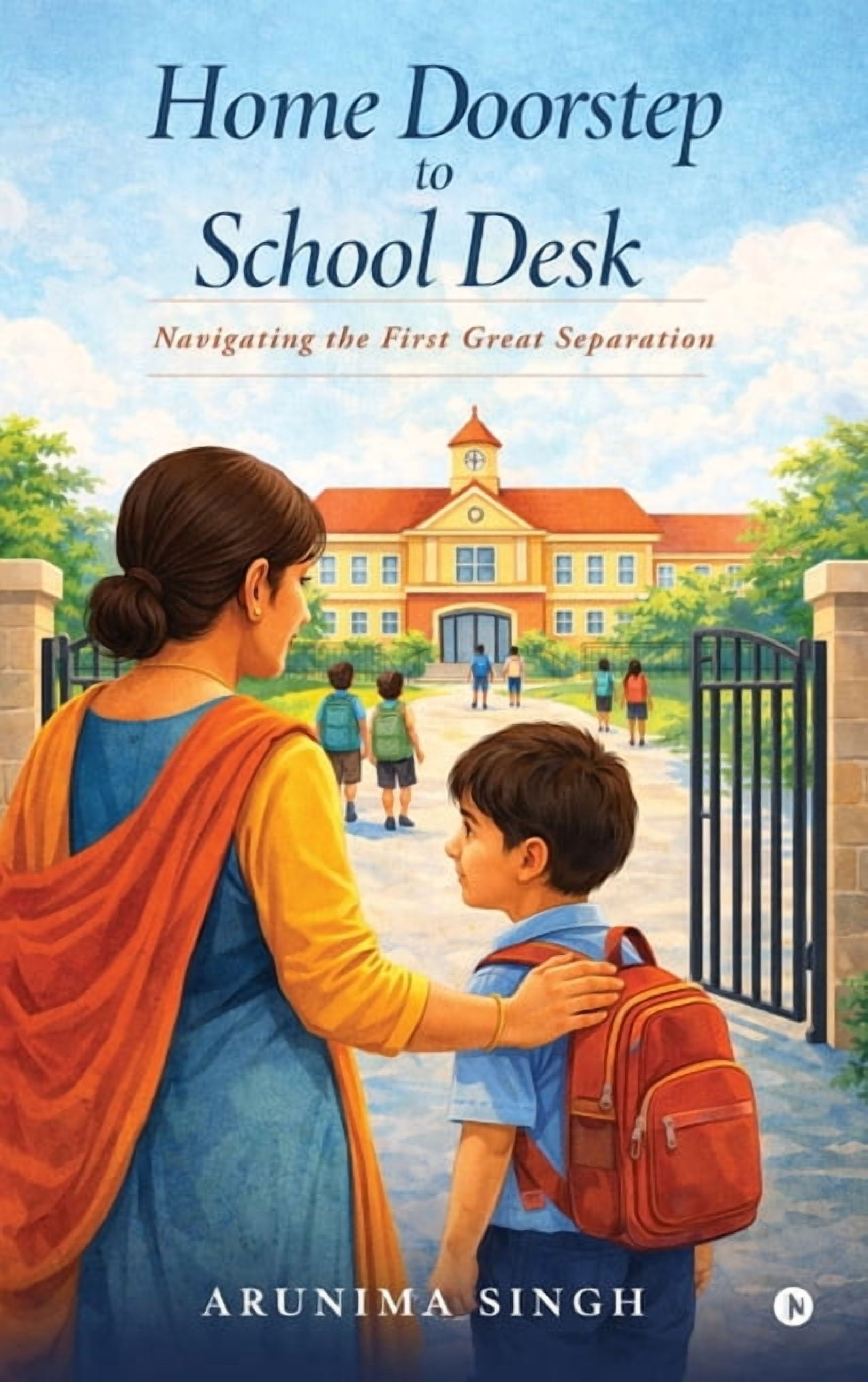 Home Doorstep to School Desk: Navigating the First Great Separation, (Hardcover)