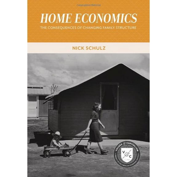 Pre-Owned Home Economics: The Consequences of Changing Family Structure (Paperback) 0844772607 9780844772608