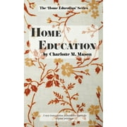 CHARLOTTE M MASON Home Education Home Education, Book 1, (Paperback)