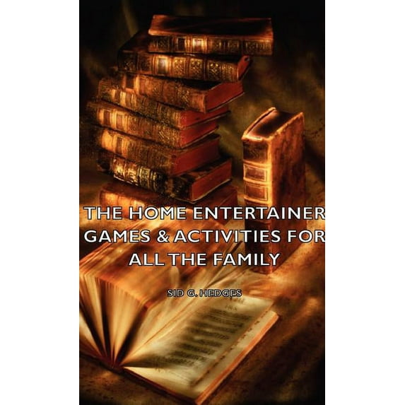 The Home Entertainer - Games & Activities for All the Family, (Hardcover)