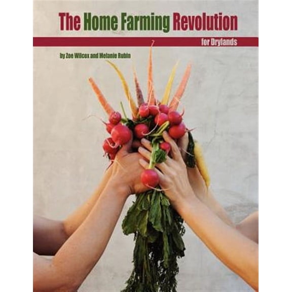 Home Farming Revolution for Drylands - Black and White (Paperback) by Melanie Rubin, Zoe Wilcox