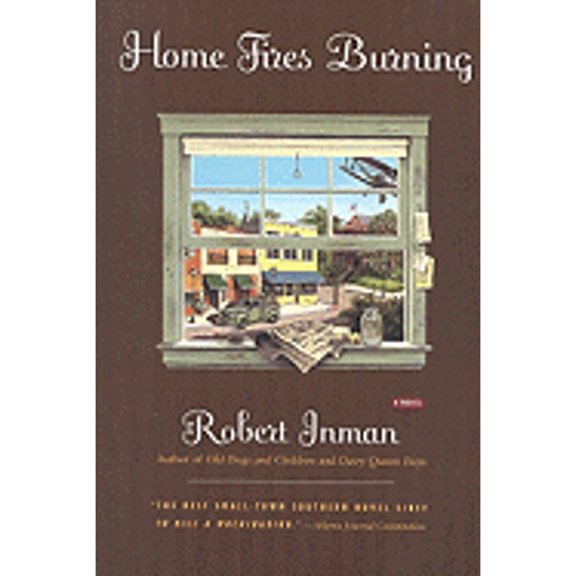 Home Fires Burning (Paperback) by Robert Inman