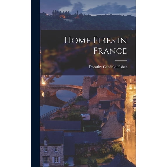 Home Fires in France (Hardcover)