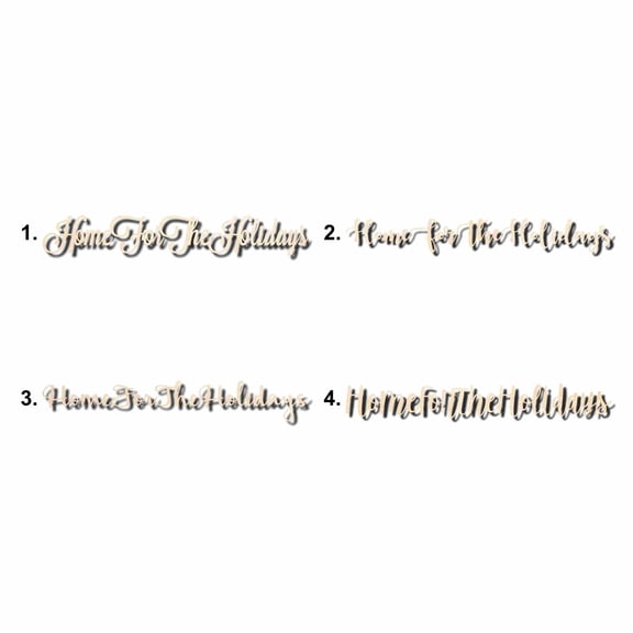 Home For The Holidays Sign Unfinished Wood Cutout Home Decor DIY Option 3- 20" Wide / 1/4"