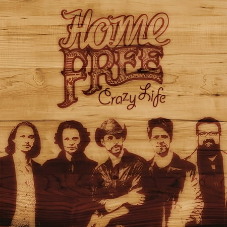Home Free - Crazy Life - Music & Performance - CD