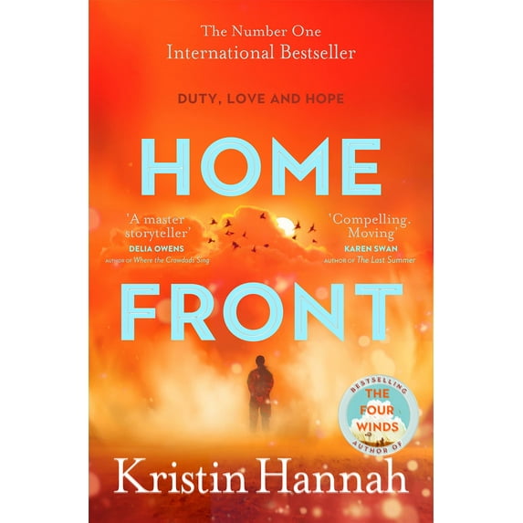 Home Front: A heart-wrenching exploration of love and war from the author of The Four Winds and The (Paperback) by Kristin Hannah