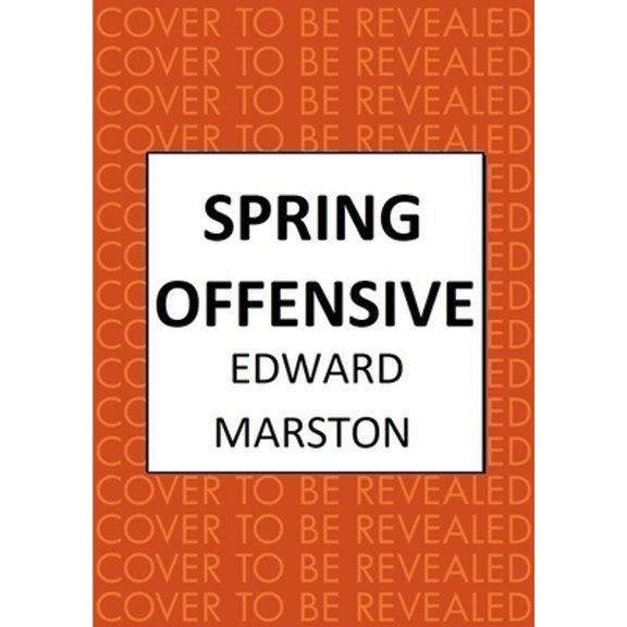 Pre-Owned Spring Offensive: The Captivating Wwi Murder Mystery Series (Hardcover) by Edward Marston