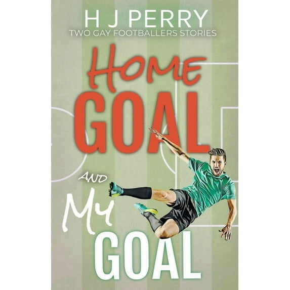 Gay Footballer Romance Home Goal & My Goal, (Paperback)
