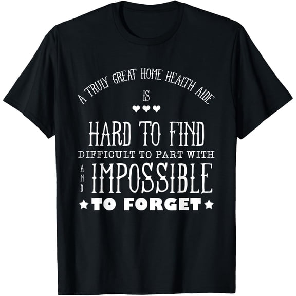 Home Health Aide Gift-Health Care Professionals Day Gift T-Shirt