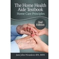 thumbnail image 1 of Home Health Aide Textbook : Home Care Principles, 1 of 1