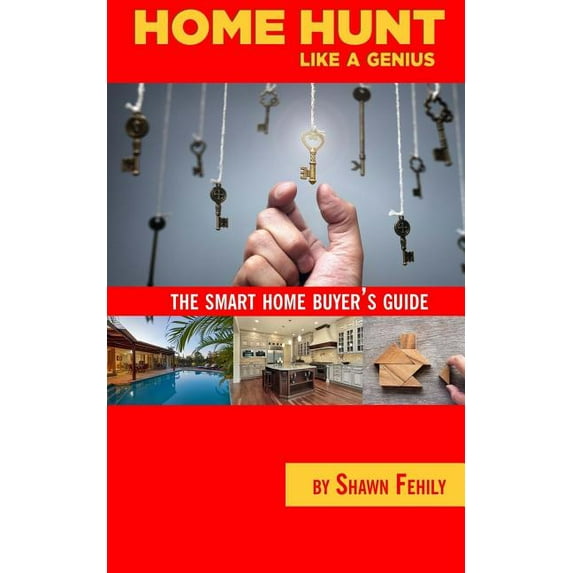 Home-Hunt Like a Genius: The smart home-buyer's guide, (Paperback)