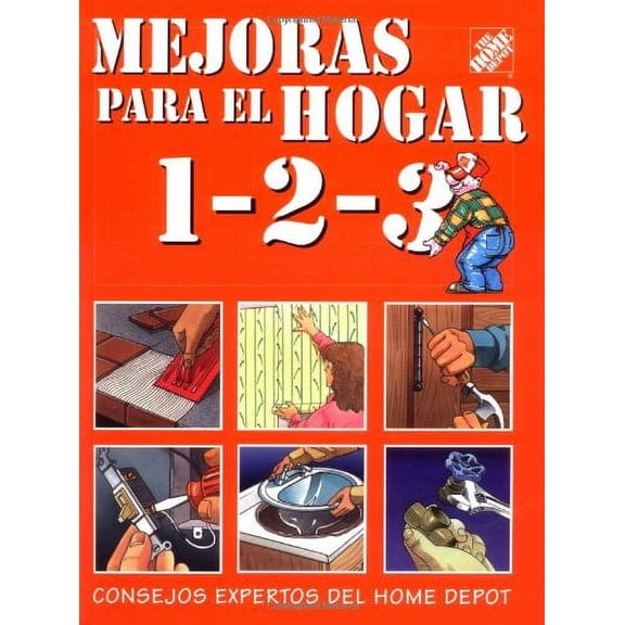 Pre-Owned Home Improvement 1-2-3: Spanish Edition (Hardcover) by Home Depot (Editor), Professor Ben Allen