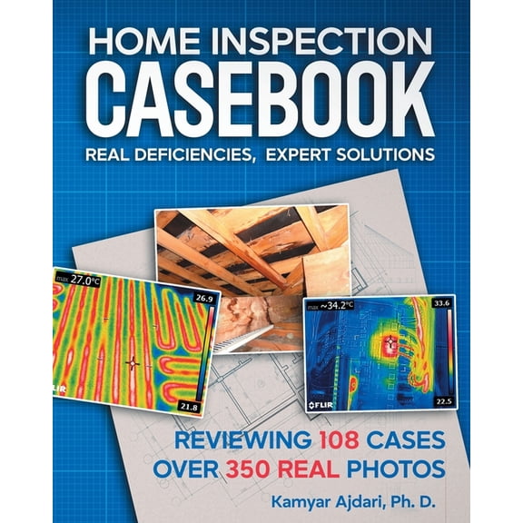 Home Inspection Casebook: Real Defeciencies, Expert Solutions, (Paperback)
