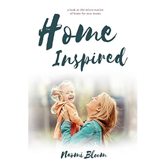 Pre-Owned Home Inspired: a look at the micro-nation of home for new moms Paperback