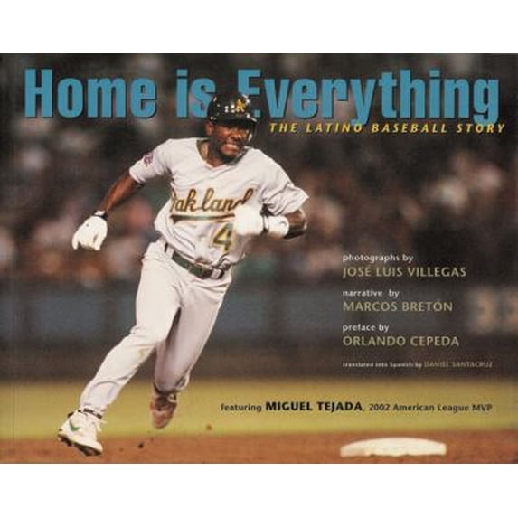 Pre-Owned Home Is Everything: The Latino Baseball Story: From the Barrio to the Major Leagues Paperback Marcos Breton, Jose Luis Villegas