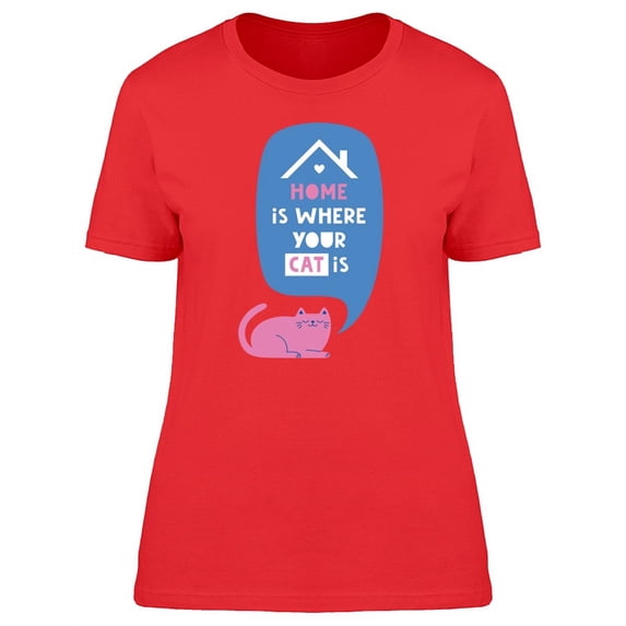 Home Is Where Cat Is Tee Women's -Image by Shutterstock