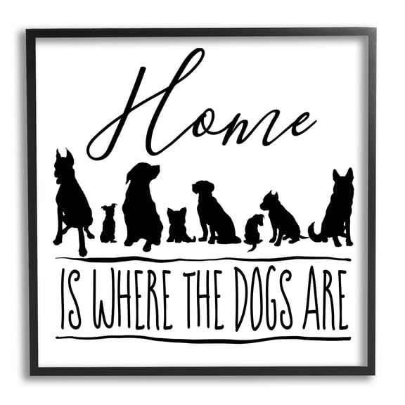 Home Is Where Dogs Are Phrase Animals & Insects Graphic Art Black Framed Art Print Wall Art