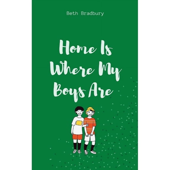 Home Is Where My Boys Are, (Paperback)