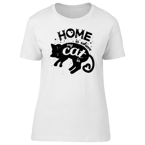 Home Is Where My Cat Is Quote T-Shirt Women -Image by Shutterstock, Female x-Large