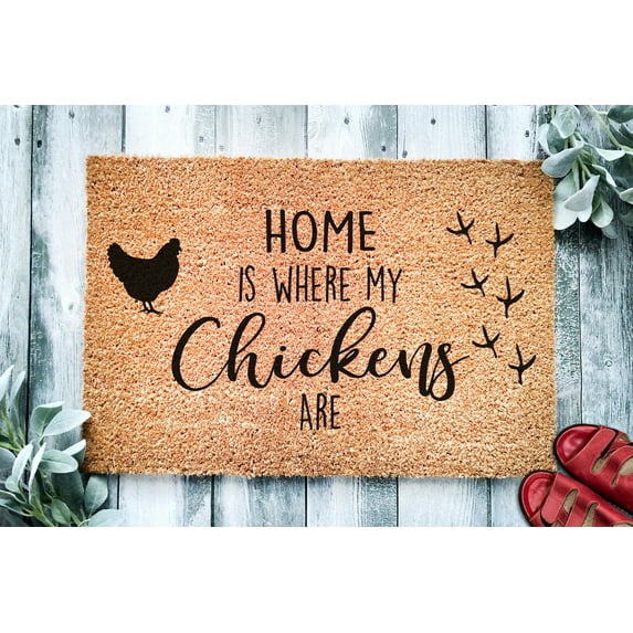 Home Is Where My Chickens Are | Farm Doormat | Welcome Mat | Chicken Farmer Door Mat | Farm Gift | Home Doormat
