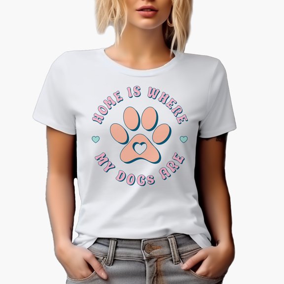 Home Is Where My Dogs Are with a Paw Art Merch Gift, White T-Shirt, Small