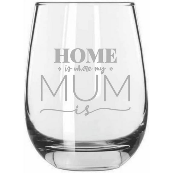 Home Is Where My Mum Is Mother's Day Etched 15.25oz Libbey Stemless Wine Glass