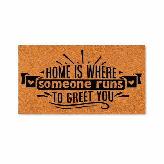 Home Is Where Someone Runs To Greet You, Welcome Doormat, Funny Entryway Rug, Front Door Mat, Housewarming Gift 5797 (16x24 inches) 5797