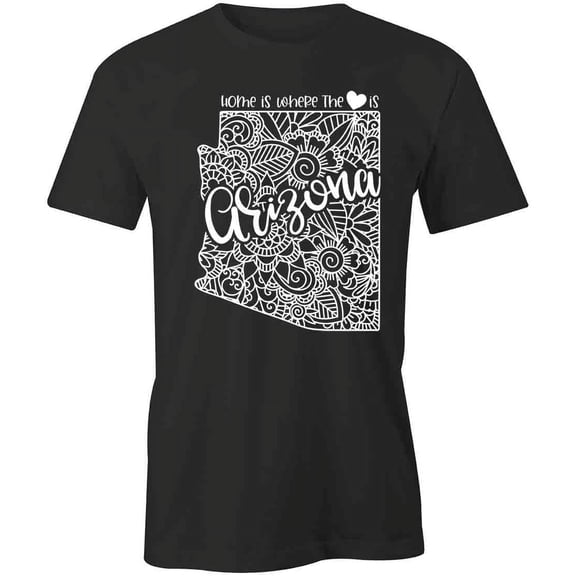 Home Is Where The Heart Is - Arizona T-Shirt | White Tee Gift