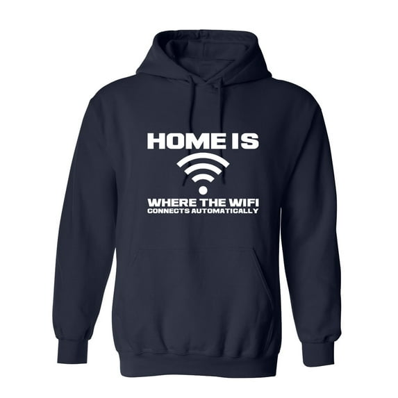 Home Is Where The WIFI Connects Automatically Sarcastic Novelty Gift Idea Adult Humor Funny Men's Hoodies