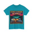 thumbnail image 1 of Home Is Where We Park It RV Heavy Cotton T-Shirt, 1 of 4