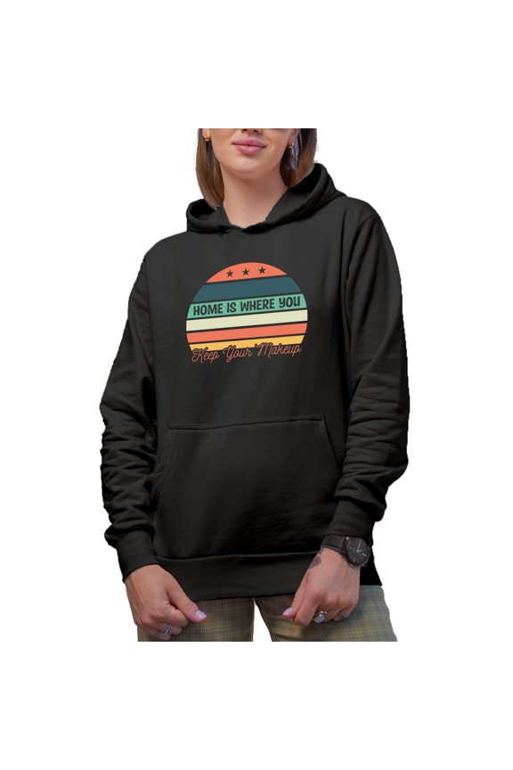 Home Is Where You Keep Your Makeup, Beauty Themed Merch Gift for Makeup Artist or Lovers, Cosmetologists & Beauticians, Black Hooded Sweatshirt or Hoodie, X-Large