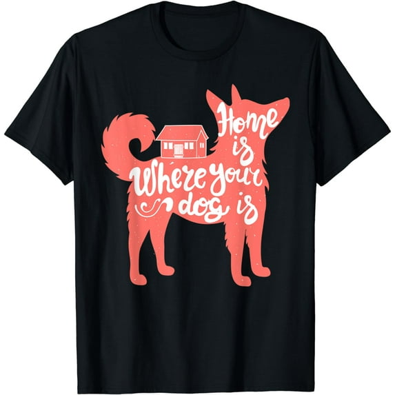 Home Is Where Your Dog Is | Vintage Lettering T-Shirt & Gift