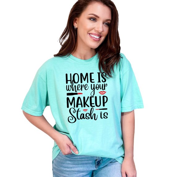 Home Is Where Your Makeup Stash Is, Chalky Mint Comfort Colors T-Shirt, Medium