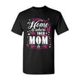 thumbnail image 1 of Home Is Where Your Mom Is Mother Funny Humor DT Adult T-Shirt Tee, 1 of 2