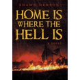 thumbnail image 1 of Home Is Where the Hell Is (Hardcover) by Shawn Denson, 1 of 1