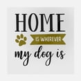 thumbnail image 1 of Home Is Wherever My Dog Is Transfer, 1 of 1