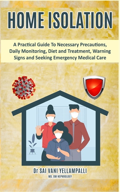 Home Isolation: A Practical Guide To Necessary Precautions, Daily ...